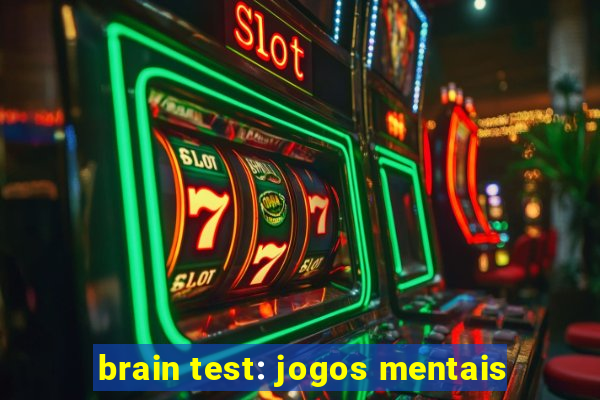 brain test: jogos mentais